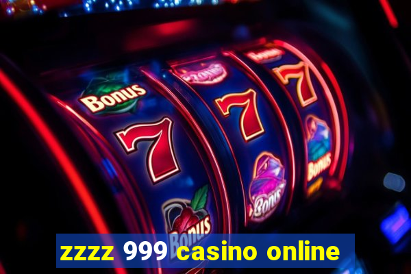 zzzz 999 casino online